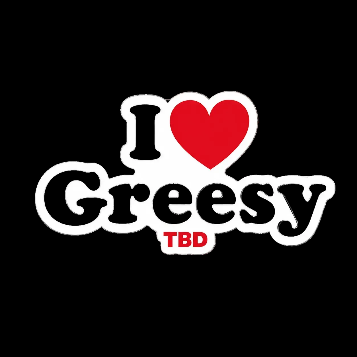 I ❤️ Greesy X TBD Sticker